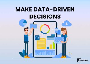Make Data-Driven Decisions