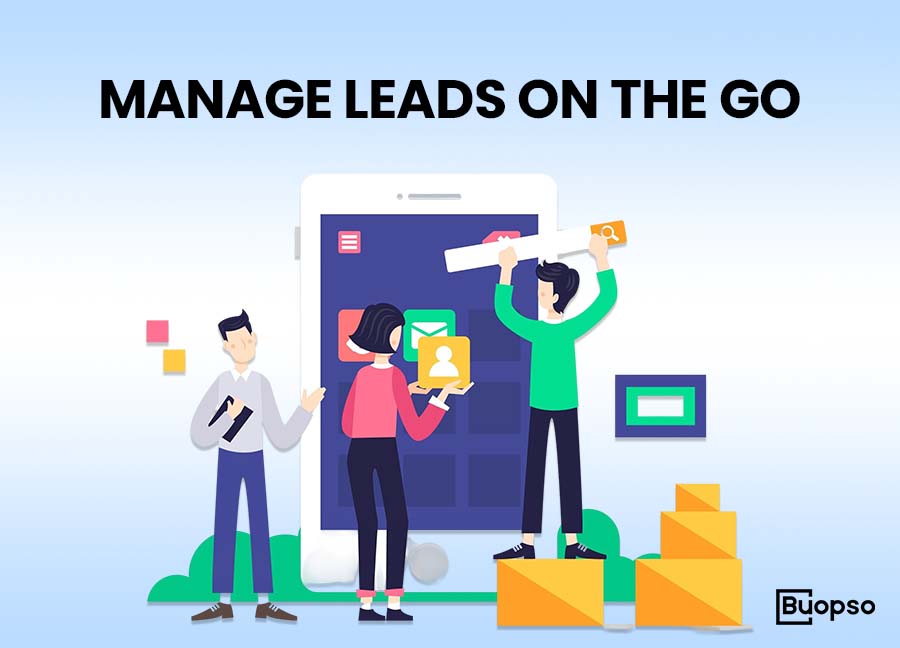 Manage Leads on the Go